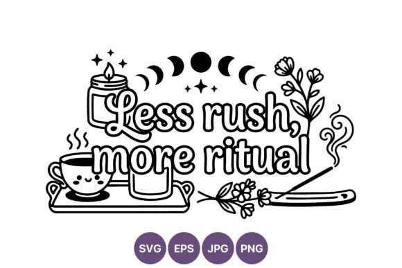 Less Rush More Ritual Graphics