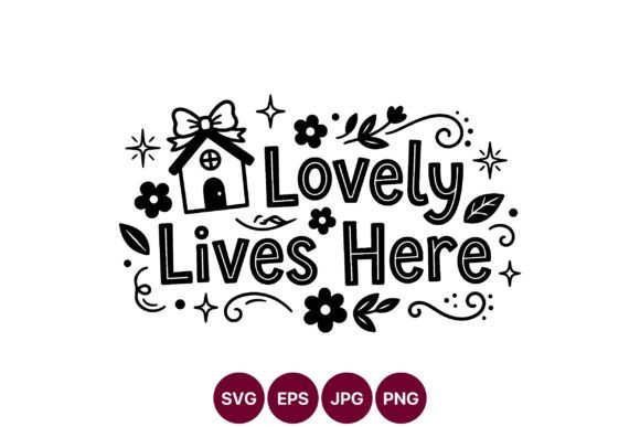 Lovely Lives Here Hand Lettering Art Graphics