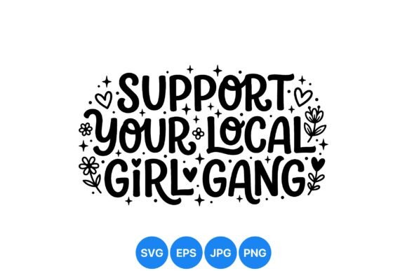 Support Your Local Girl Gang Graphics